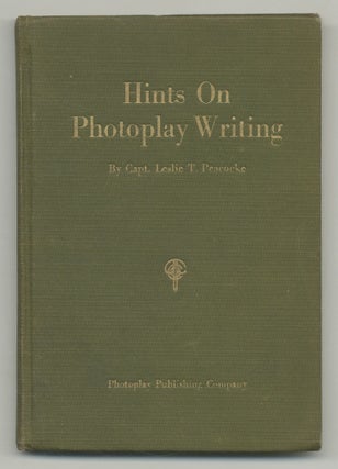 Item #545849 Hints On Photoplay Writing. Compiled from the Series of Articles... For Photoplay...