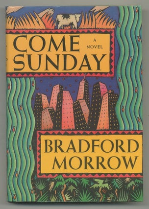 Item #546058 Come Sunday. Bradford MORROW