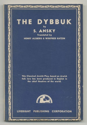 Item #546105 The Dybbuk: A Play in Four Acts. S. ANSKY