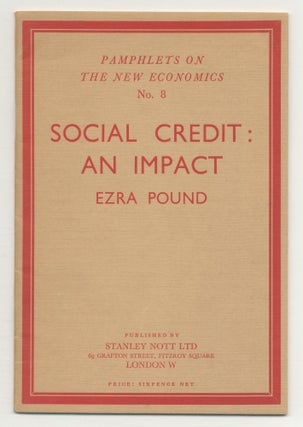Item #546107 Social Credit: An Impact. Ezra POUND