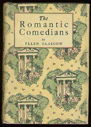 Item #54617 The Romantic Comedians. Ellen GLASGOW