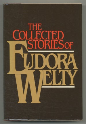 Item #546185 The Collected Stories of Eudora Welty. Eudora WELTY