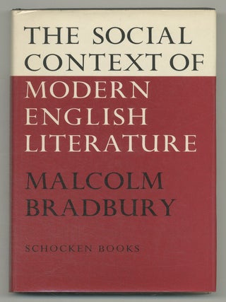 Item #546229 The Social Context of Modern English Literature. Malcolm BRADBURY