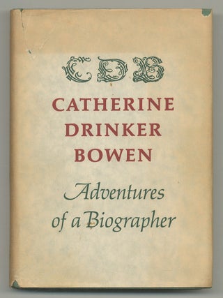 Item #546397 Adventures of a Biographer. Catherine Drinker BOWEN