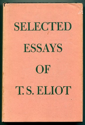 Item #546440 Selected Essays. T. S. ELIOT