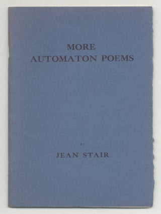 More Automaton Poems. Jean STAIR.