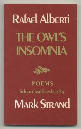 Item #546529 The Owl's Insomnia. Rafael. Mark Strand ALBERTI, selected and