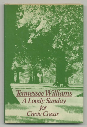 Item #546566 A Lovely Sunday for Creve Coeur. Tennessee WILLIAMS