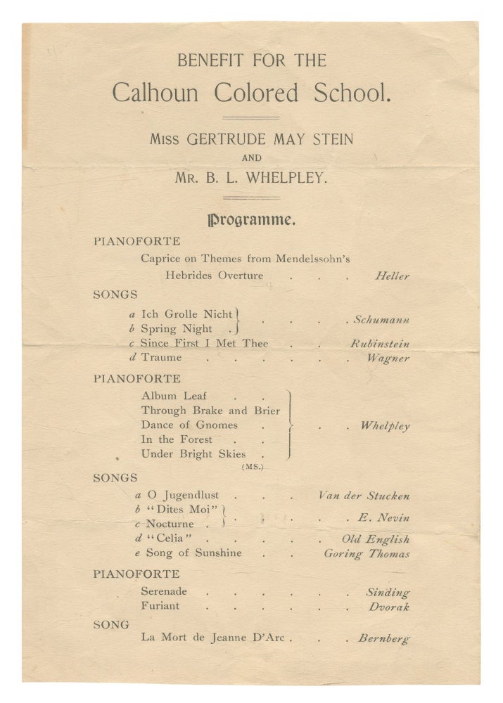 Item #546640 [Program Handbill]: Benefit for the Calhoun Colored School. Miss Gertrude May Stein and Mr. B. L. Whelpley
