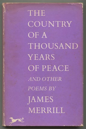 Item #546641 The Country of a Thousand Years of Peace and Other Poems. James MERRILL