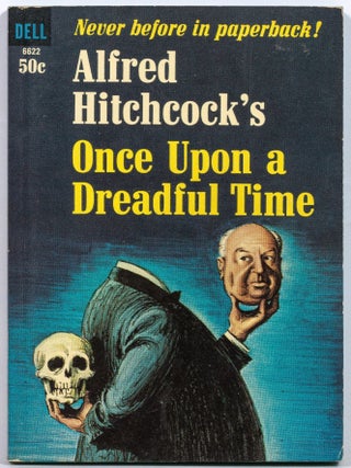 Item #546672 Afraid Hitchcock's Once Upon a Dreadful Time. Lawrence BLOCK, Donald E. Westlake,...