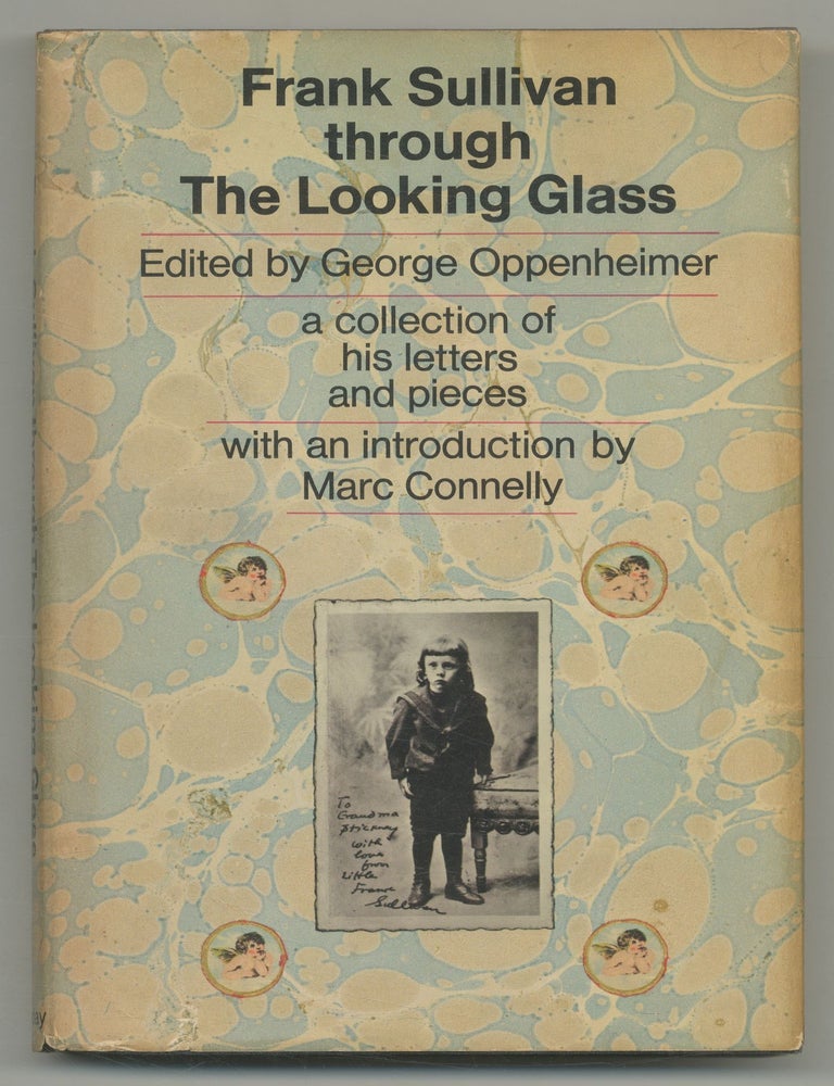 Frank Sullivan Through the Looking Glass: A Collection of His Letters and Pieces with an. Frank SULLIVAN.
