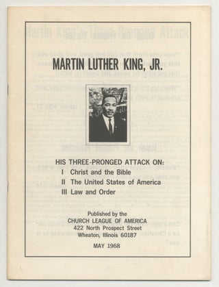 Item #547000 Martin Luther King, Jr. His Three-Pronged Attack On: I. Christ and the Bible II. The...