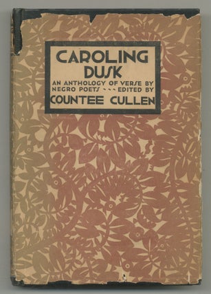 Item #547058 Caroling Dusk: An Anthology of Verse by Negro Poets. Countee CULLEN