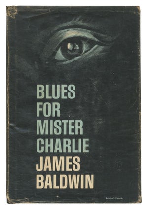 Item #547087 Blues for Mister Charlie: A Play. James BALDWIN