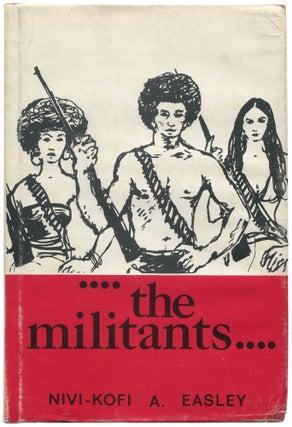 Item #547126 The Militants. Nivi-Kofi A. EASLEY