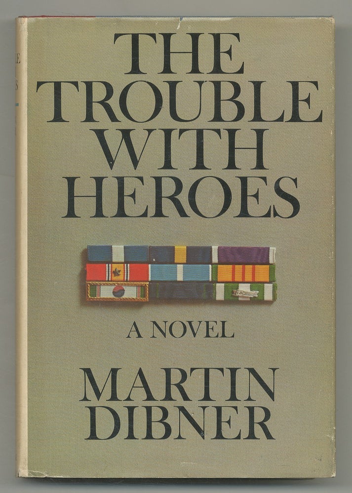 Item #547178 The Trouble with Heroes. Martin DIBNER.