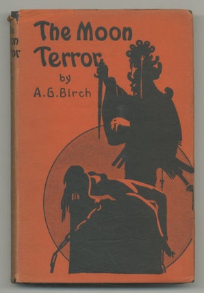 Item #547188 The Moon Terror... And Stories by Anthony M. Rud, Vincent Starrett and Farnsworth...
