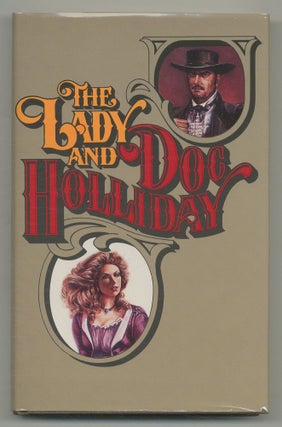 The Lady and Doc Holliday. Preston LEWIS.