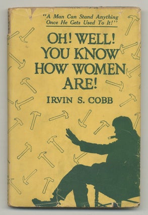 Item #547365 Oh! Well! You Know How Women Are! / Isn't That Just Like a Man! Irvin S. / Mary...