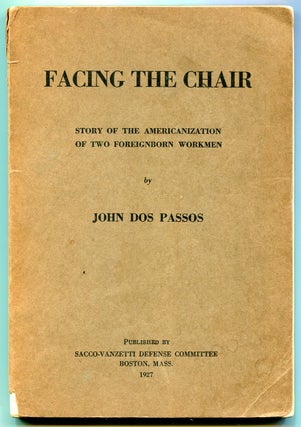 Item #547573 Facing the Chair: Story of the Americanization of Two Foreignborn Workmen. John DOS...