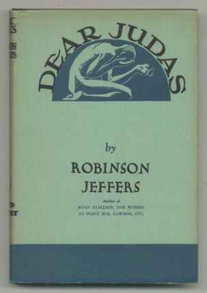 Item #547654 Dear Judas and Other Poems. Robinson JEFFERS