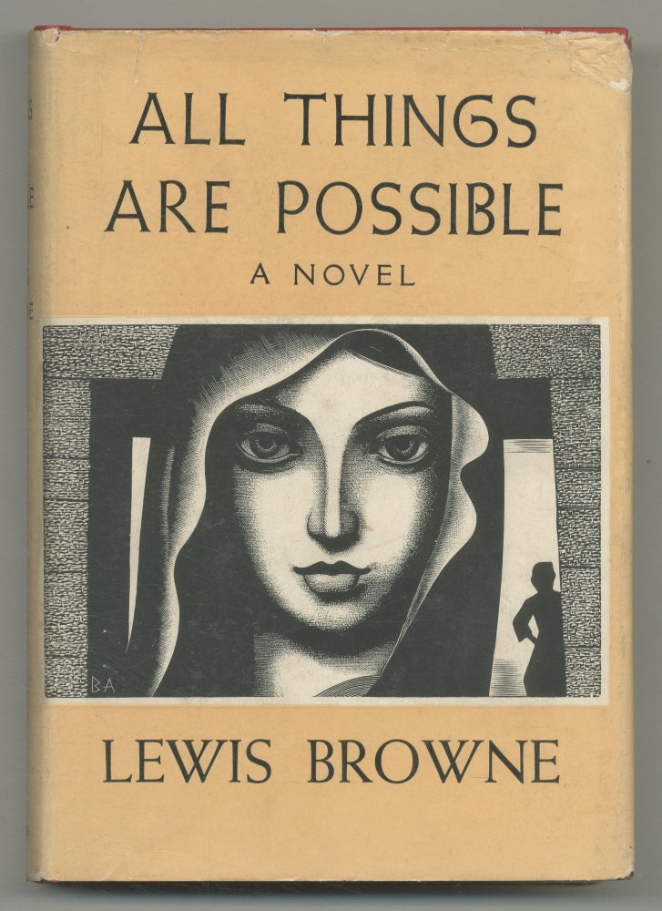 Item #547666 All Things Are Possible. Lewis BROWNE.