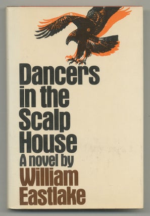 Item #547668 Dancers in the Scalp House. William EASTLAKE