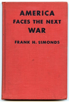 America Faces The Next War. Frank H. SIMONDS.