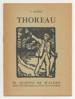 Item #548131 Thoreau: El Quijote de Walden. V. MUNOZ, Henry David Thoreau