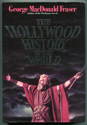 Item #548317 The Hollywood History of the World. George MacDonald FRASER