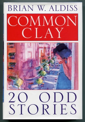 Item #548394 Common Clay: 20-Odd Stories. Brian W. ALDISS