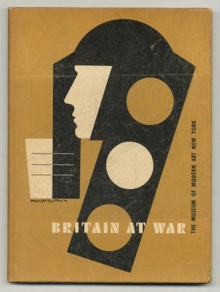 Item #548575 [Exhbition Catalog]: Britain at War. T. S. ELIOT, E. J. Carter, Herbert Read, Carlos...