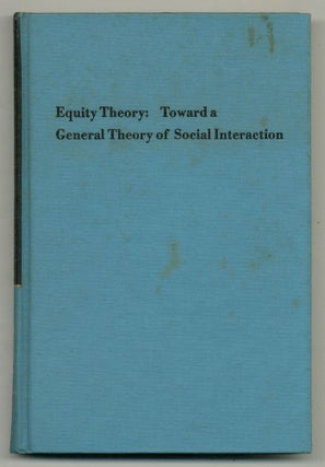 Item #548604 Equity Theory: Toward a General Theory of Social Interaction: Advances in...