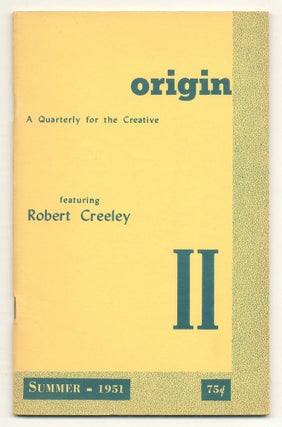 Item #548732 Origin II: A Quarterly for the Creative – Summer 1951. Robert CREELEY, Denise...