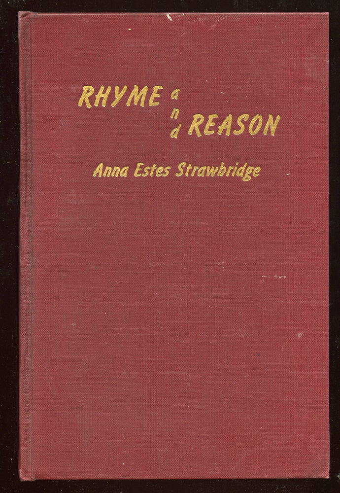 Item #54876 Rhyme and Reason. Anna Estes STRAWBRIDGE.