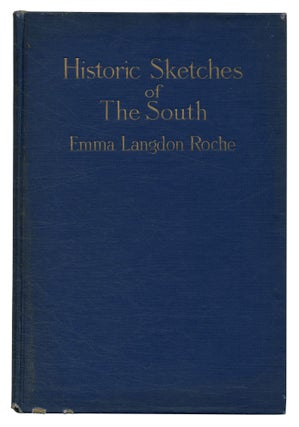 Item #548772 Historic Sketches of the South. Emma Langdon ROCHE