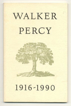 Item #549139 Memorial Tributes to Walker Percy 1916-1990. Percy WALKER, Shelby FOOTE, Wilfrid...