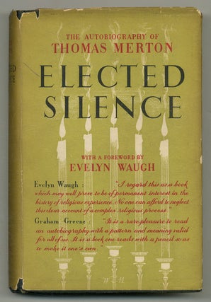 Item #549244 Elected Silence: The Autobiography of Thomas Merton with a Foreword by Evelyn Waugh....