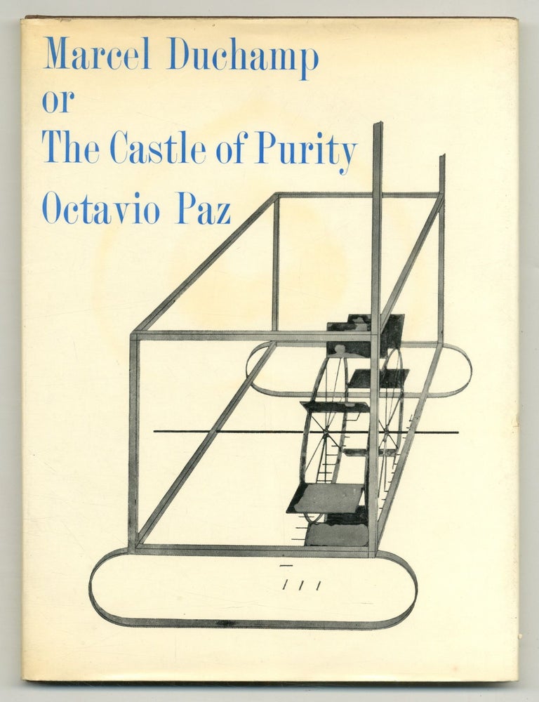 Marcel Duchamp or The Castle of Purity. Octavio PAZ.