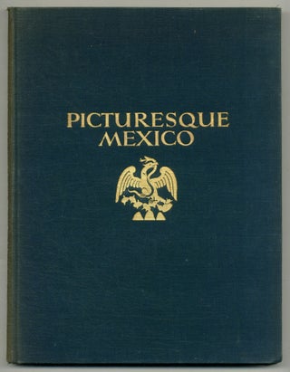 Item #549419 Picturesque Mexico: The Country, the People, and the Architecture