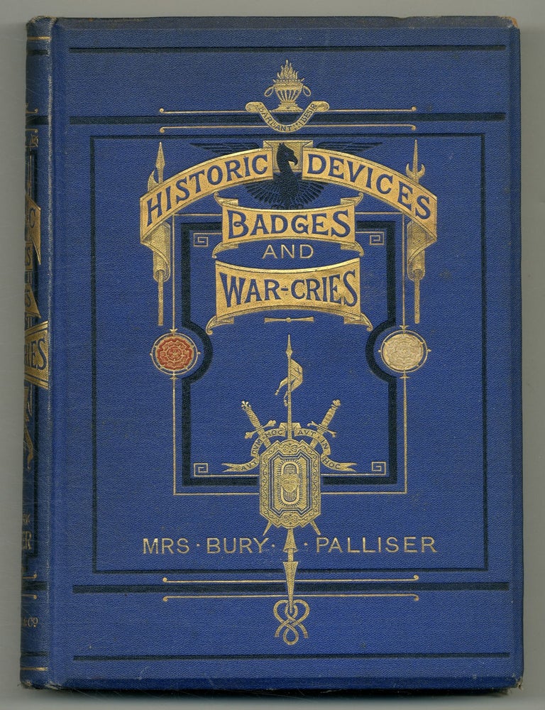 Historic Devices, Badges, and War-Cries. Mrs. Bury PALLISER.