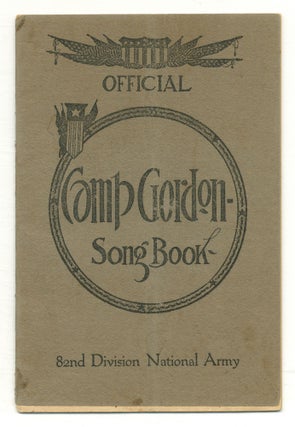 Item #549496 [Cover title]: Official Camp Gordon Song Book 82nd Division National Army