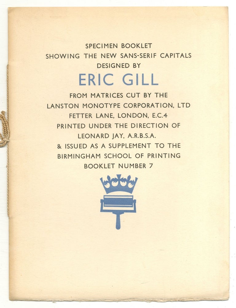 Specimen Booklet Showing the New Sans-Serif Capitals Designed by Eric Gill from the Matrices Cut. Eric GILL.
