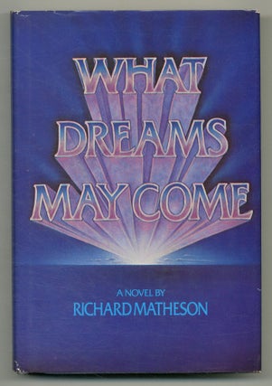 What Dreams May Come. Richard MATHESON.