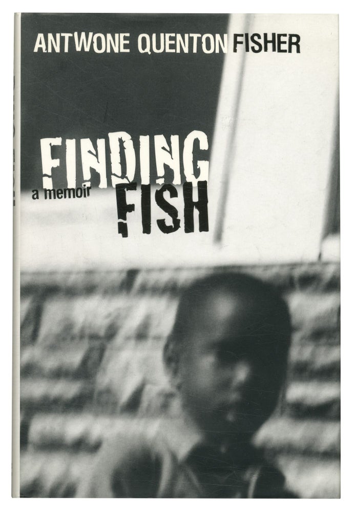 Item #549734 Finding Fish: A Memoir. Antwone Quenton FISHER, Mim Eichler Rivas.
