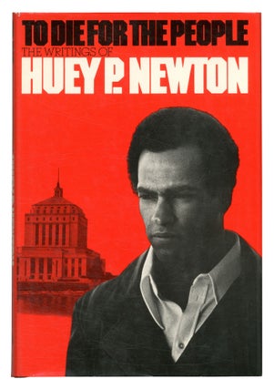 Item #549756 To Die for the People. Huey P. NEWTON