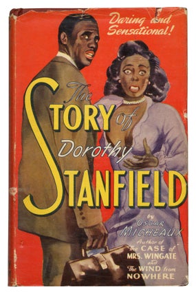 Item #549762 The Story of Dorothy Stanfield. Oscar MICHEAUX