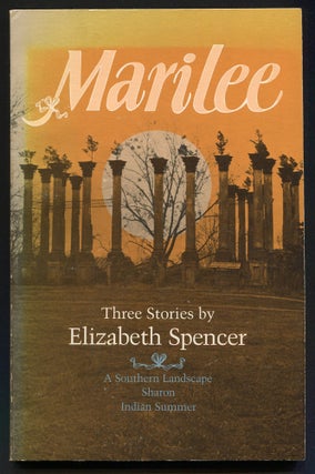 Item #549807 Marilee: Three Stories by Elizabeth Spencer. Elizabeth SPENCER