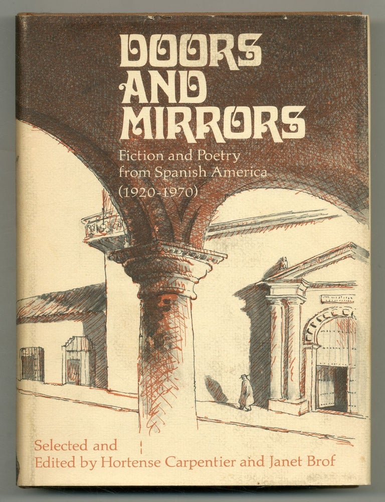 Doors and Mirrors: Fiction and Poetry from Spanish America 1920-1970. Hortense CARPENTIER, Janet Brof.